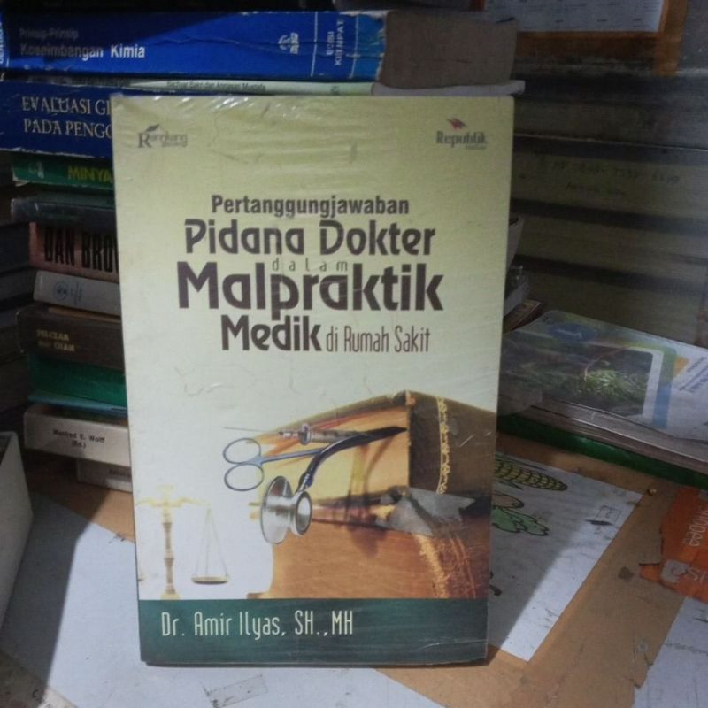 BUKU PERTANGGUNGJAWABAN PIDANA DOKTER DALAM MALPRAKTEK MEDIK DI RUMAH SAKIT