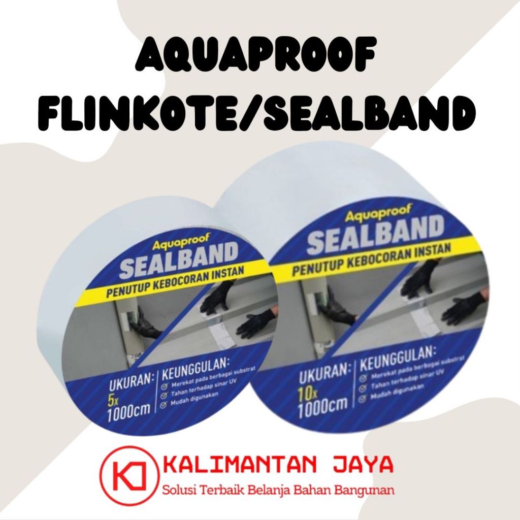 SEALBAND Penutup Kebocoran Instant - Aquaproof SEAL BAND/FLINKOTE