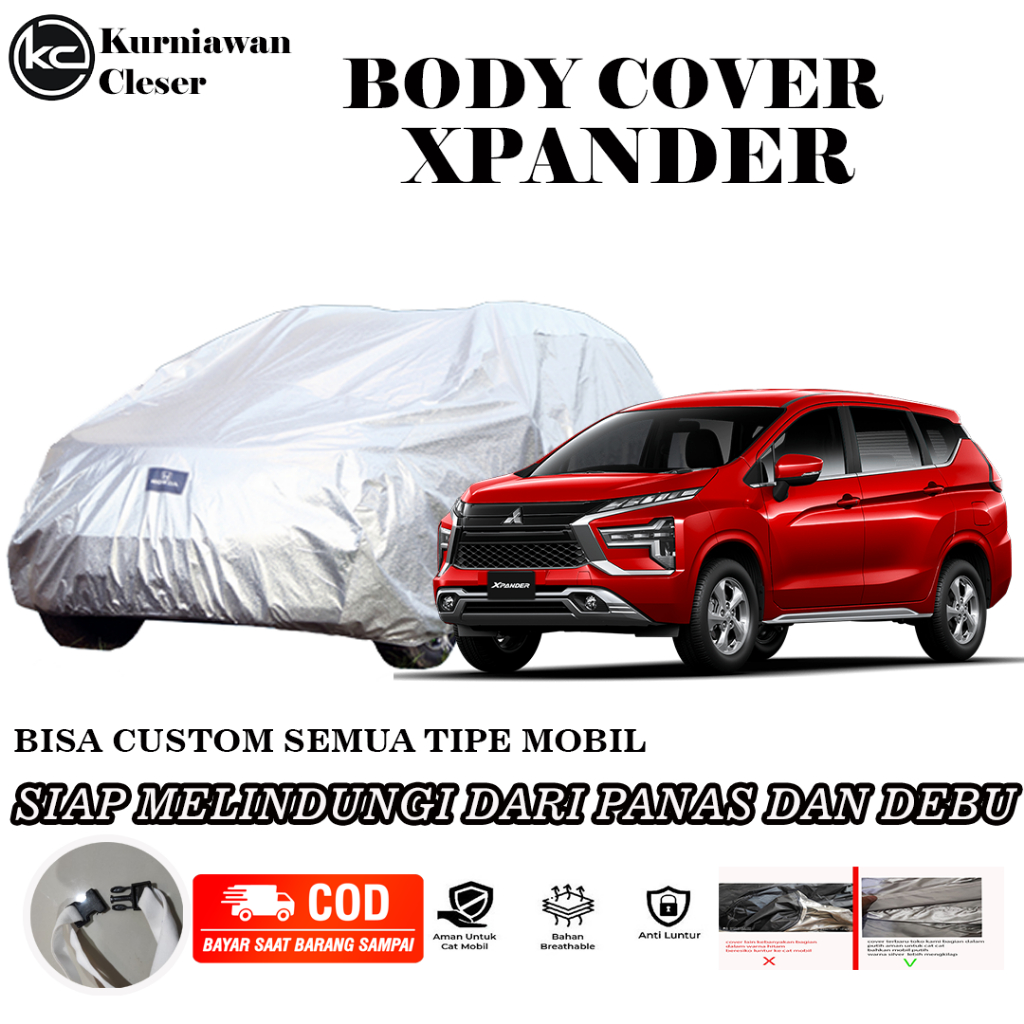 Body Cover Mobil 3 Layer Cover Sarung Mobil XPANDER CROSS  Multi Layer Waterproof Anti Air dan Panas