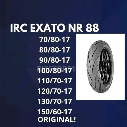 Terlengkap Ban motor IRC  EXATO NR 88 70/80-17 80/80-17 90/80-17 100/80-17 110/70-17 120/70-17 130/7