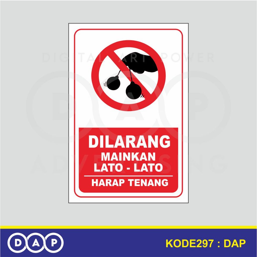 

297 - STIKER DILARANG MAINKAN LATO LATO - 20 X 30 CM - VYNIL - TERBAIK