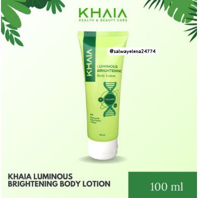 Khaia Skincare Luminous Brightening Body Lotion Menjaga dan Merawat Kelembapan Kulit By Khaia Offici