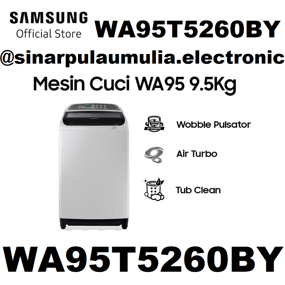 Samsung Mesin Cuci Top Loading 9.5 KG - WA95T5260BY / WA 95 T 5260 BY / WA 95T5260 BY / WA 95T5260BY