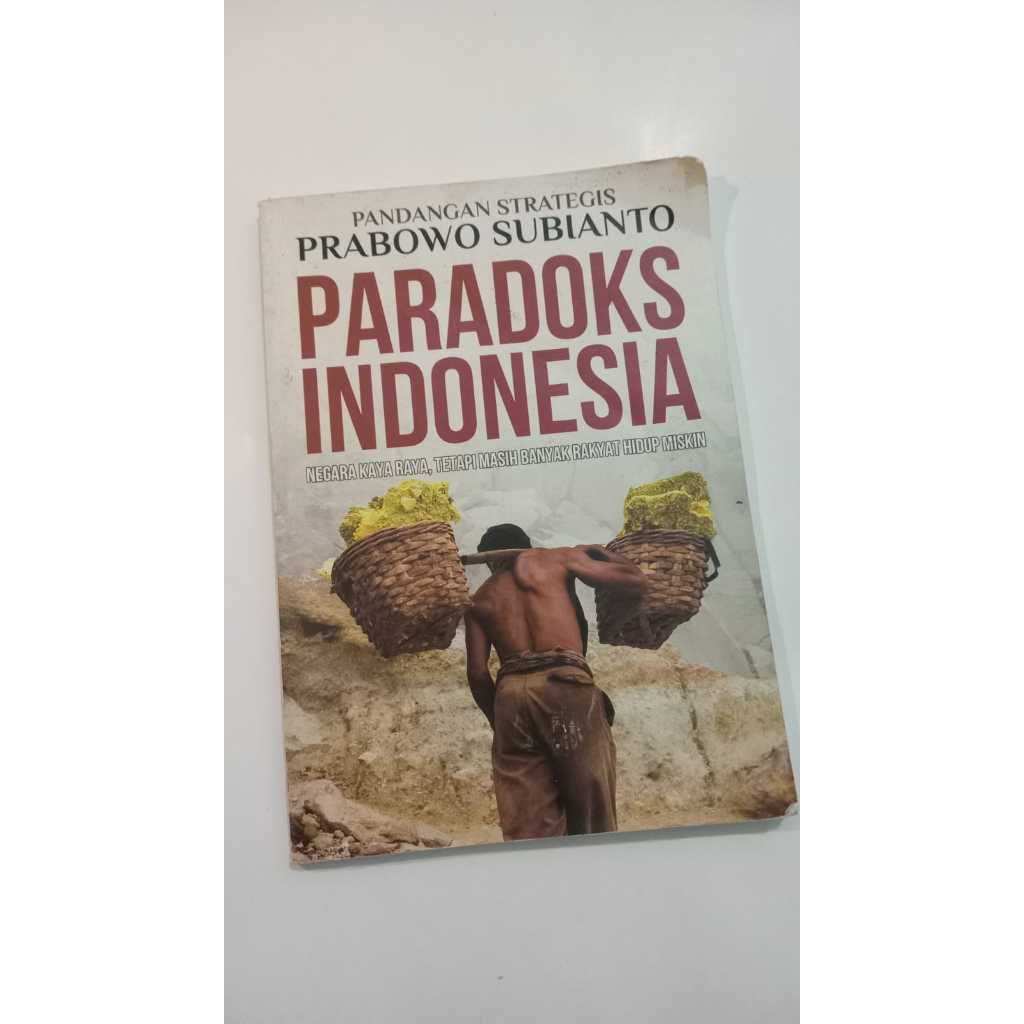 Pandangan Strategis Prabowo Subianto Paradoks Indonesia