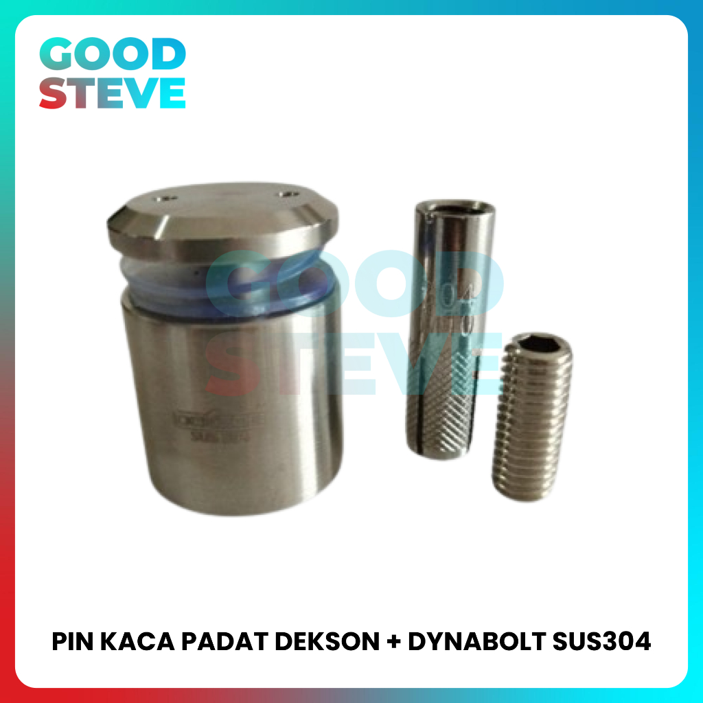 PIN KACA PADAT DEKSON + DYNABOLT SUS 304