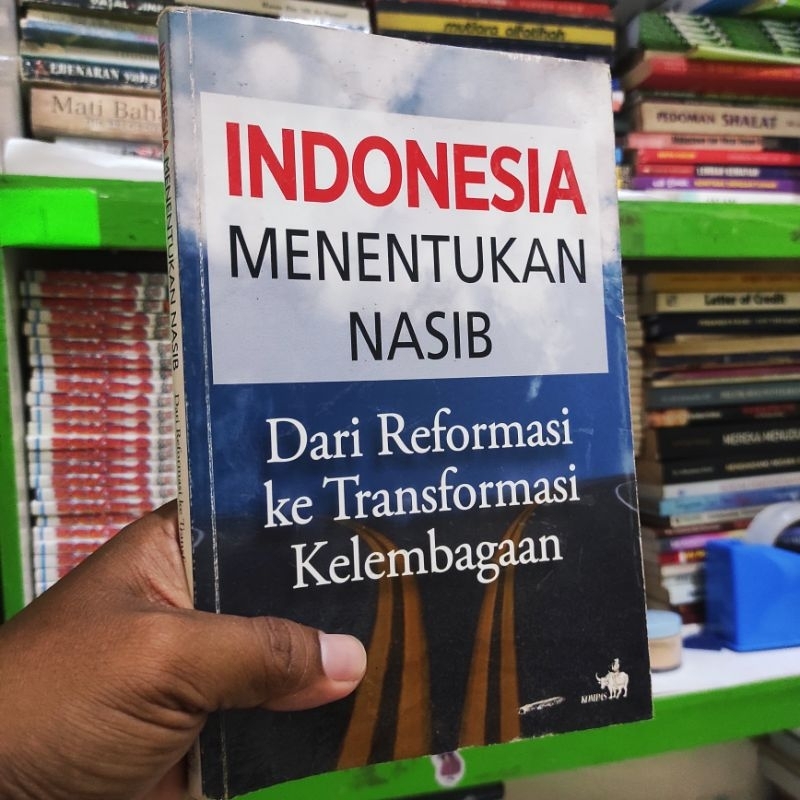 (ori) buku indonesia menentukan nasib : dari reformasi ke transformasi kelembagaan