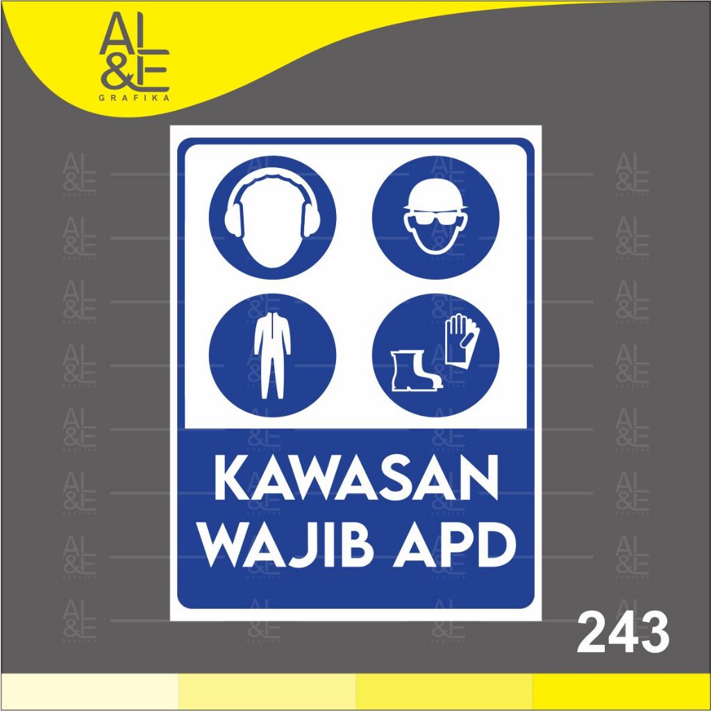 

243 - Stiker Kawasan Wajib APD (Alat Pelindung Diri), Sticker Vinyl,Cetak Premium Indoor _Tahan air