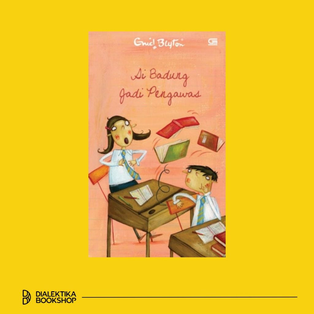 Si Badung Jadi Pengawas - Enid Blyton