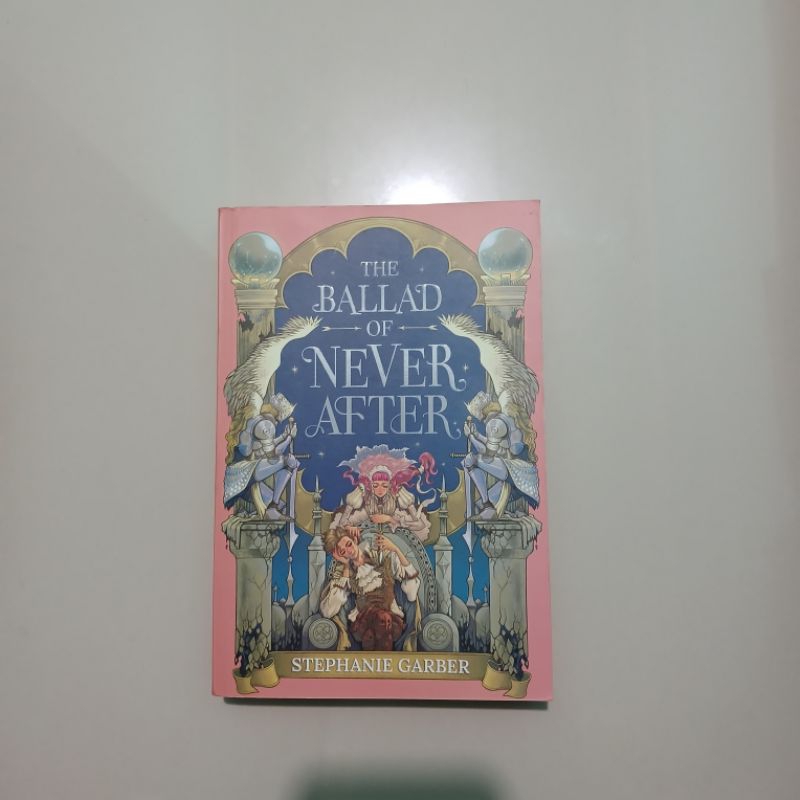 Novel Preloved - The Ballad od Never After - Stephanie Garber