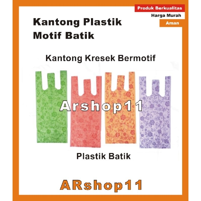 Plastik Motif , Kantong Kresek , Plastik Batik , Plastik Sasirangan