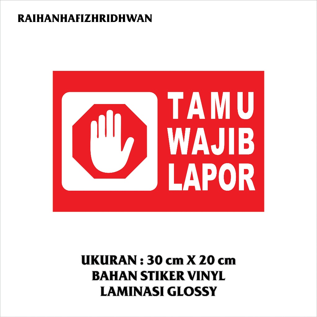 

STIKER VINYL TAMU WAJIB LAPOR