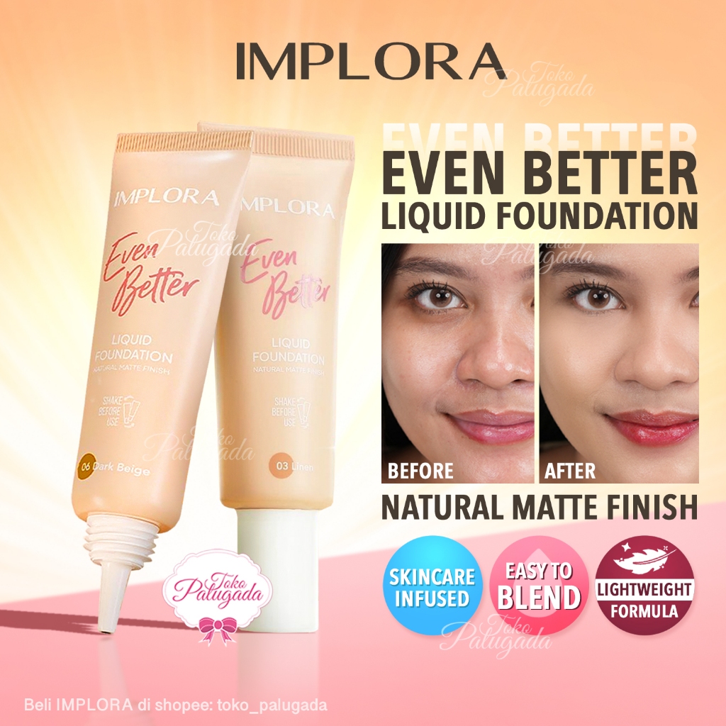 IMPLORA Even Better Liquid Foundation - Foundation Implora Baru - Alas Bedak Implora - Foundation Im