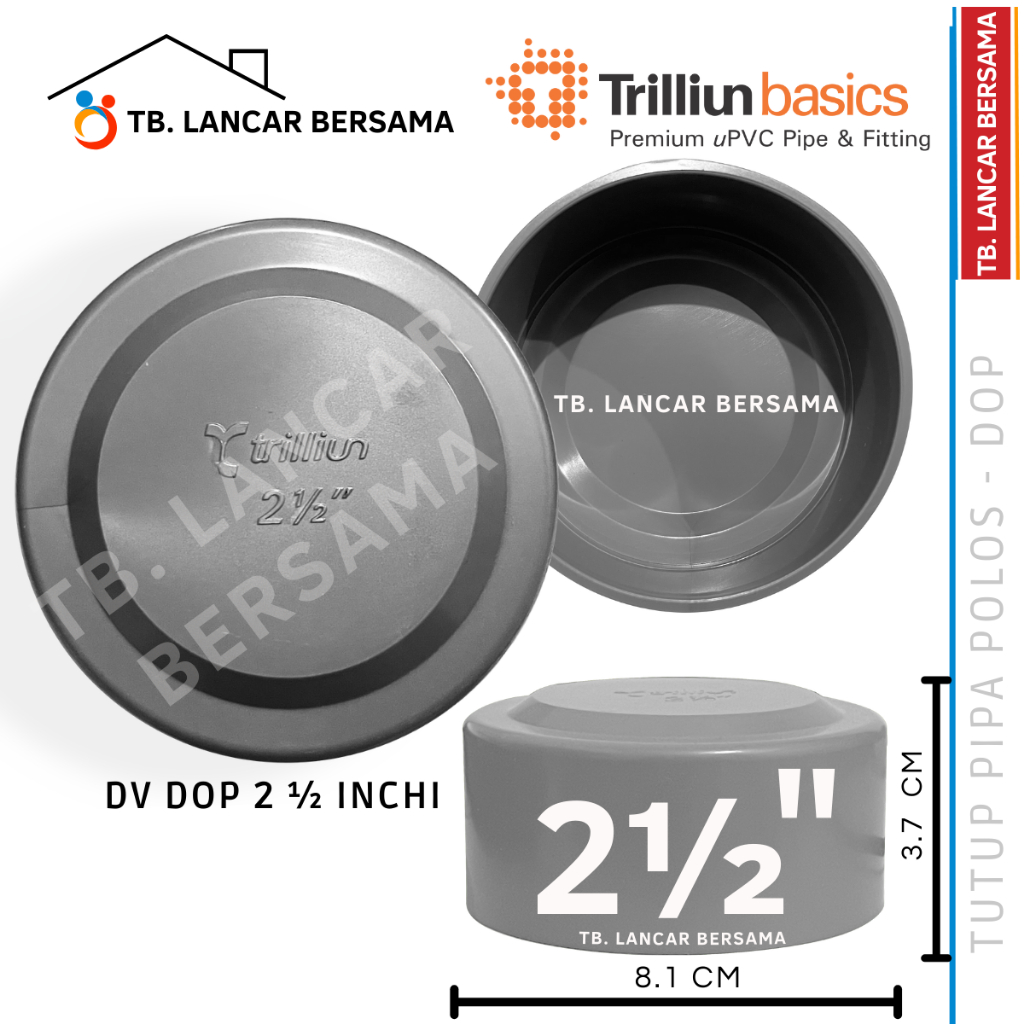 DOP 2.5 INCHI TRILLIUN DV - TUTUP PIPA FITTING PVC 2 1/2 INCHI