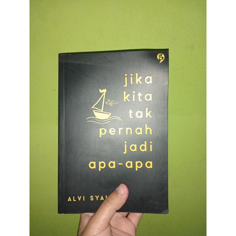Preloved Jika Kita Tak Pernah Jadi Apa-Apa - Alvi Syahrin