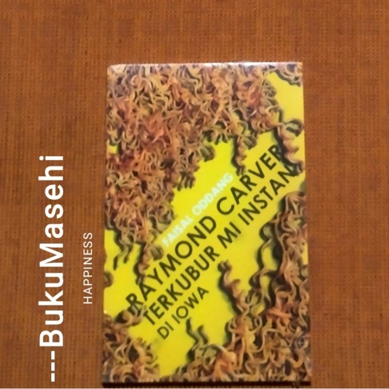 RAYMOND CARVER TERKUBUR MI INSTAN DI IOWA-- Faisal Oddang