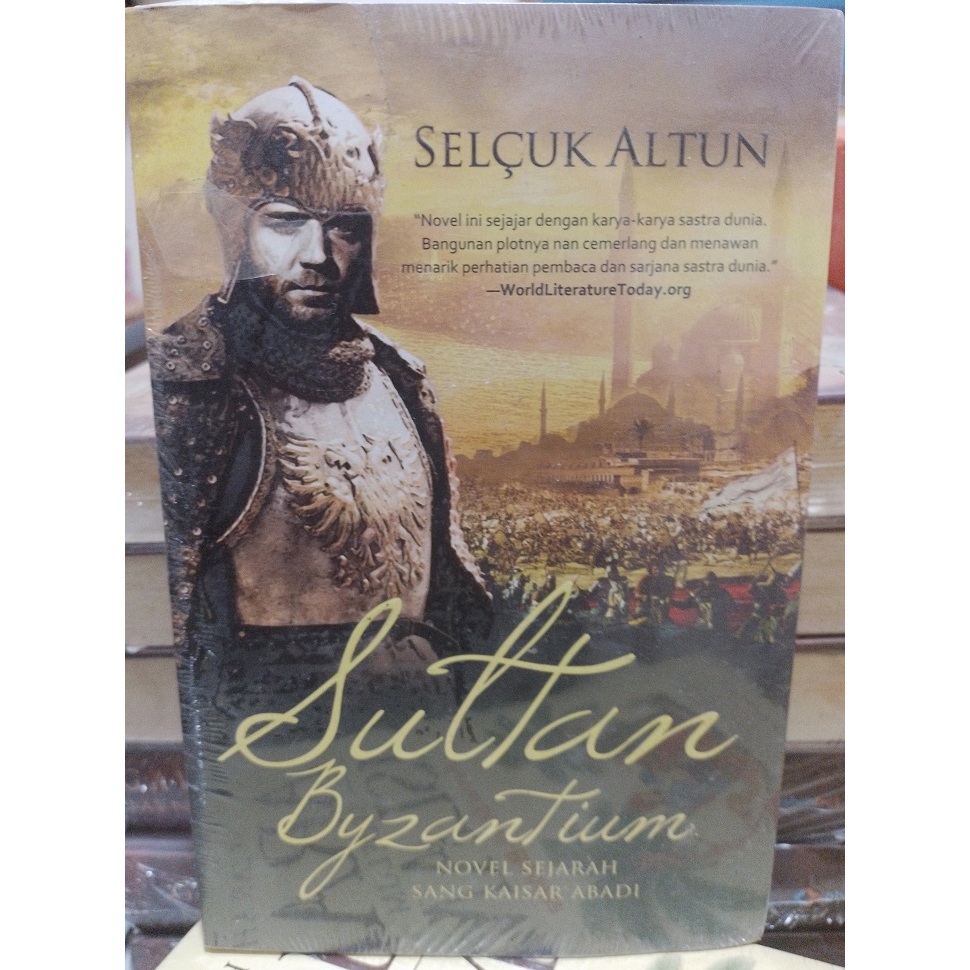 Sultan Byzantium : Novel Sejarah Sang Kaisar Abadi