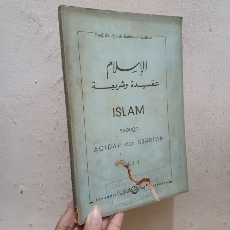 Islam Sebagai Aqidah Dan Sjari'ah Djilid II | Prof.Sjaich Mahmoud Sjaltout