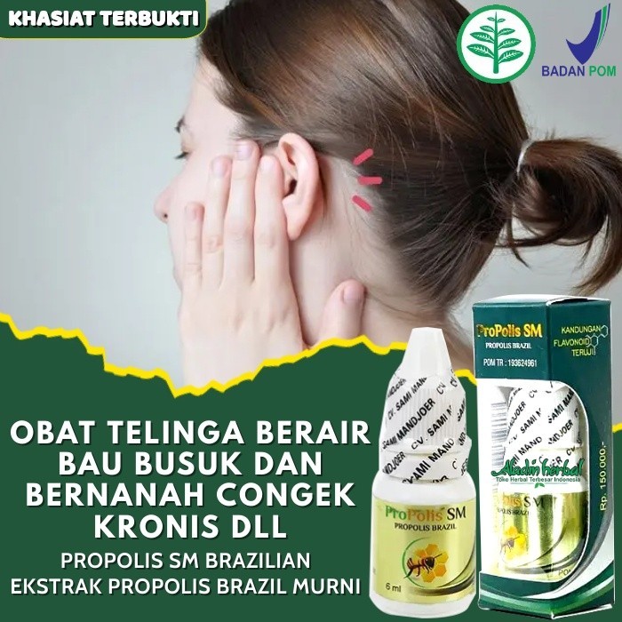 Obat Telinga Tersumbat - Obat Telinga Berair dan Bau, Gatal, Tetes Telinga Berdengung Propolis SM