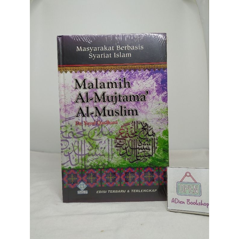 BUKU MALAMIH AL MUJTAMA AL MUSLIM MASYARAKAT BERBASIS SYARIAT ISLAM DR YUSUF QARDHAWI ERA
