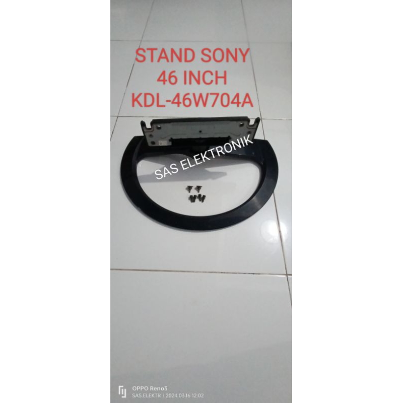 STAND BRACKET KAKI PEDESTAL DUDUKAN TV LED SONY 46 INCH KDL-46W704A KDL-46W704 A