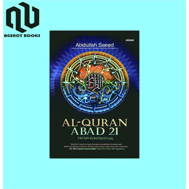 Al Quran Abad 21 Tafsir Kontekstual - Abdullah Saeed