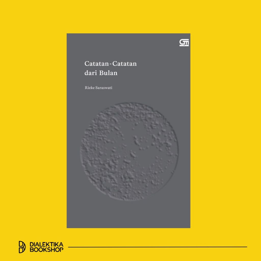 Puisi Catatan-Catatan dari Bulan - Rieke Saraswati