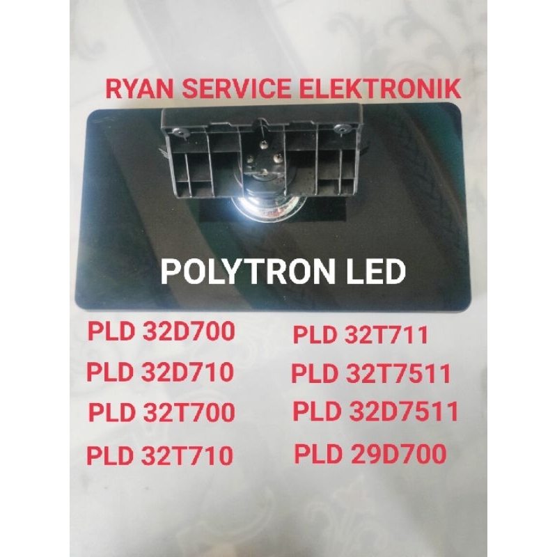 KAKI STAND DUDUKAN TV LED POLYTRON PLD 32D700 PLD 32D710 PLD 32T710 PLD 32T700 PLD 29D700 PLD32T711 