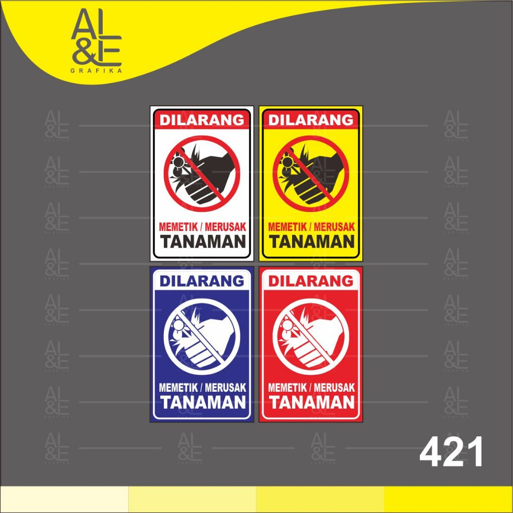 

421 - Stiker Dilarang Memetik/Merusak Tanaman, Sticker Vinyl, Cetak Premium Indoor, Tahan Air