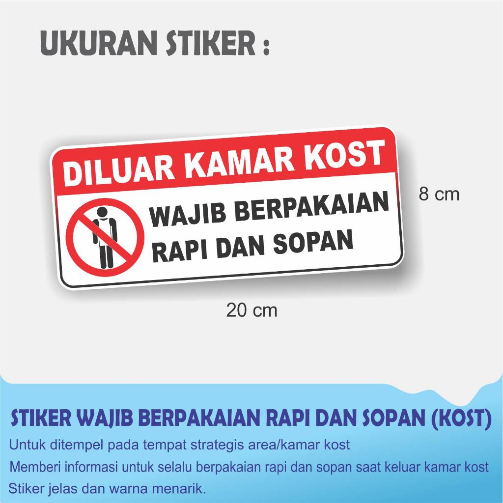 

STIKER DILUAR KAMAR KOST WAJIB BERPAKAIAN RAPI SOPAN 20 X 8 CM