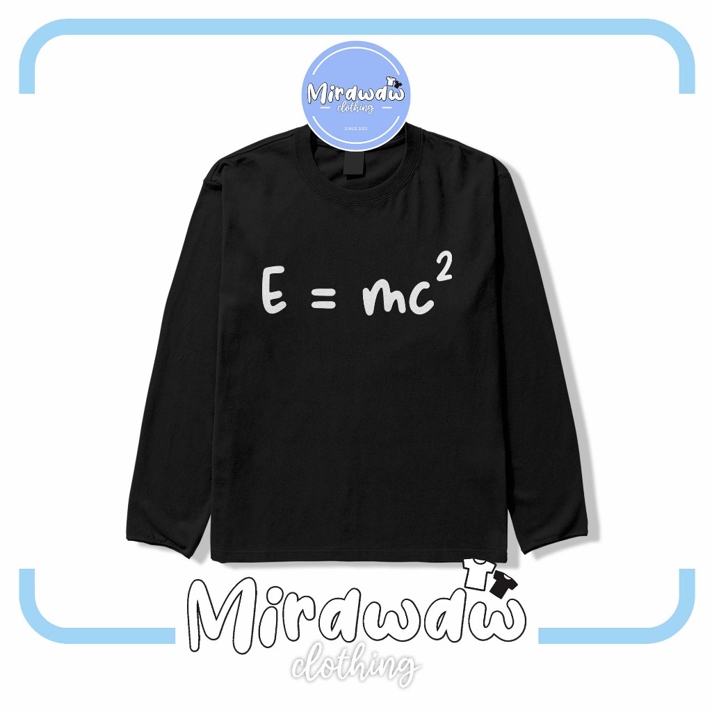 Kaos Rumus Enstein Fisika Keren Lengan Panjang Baju Distro