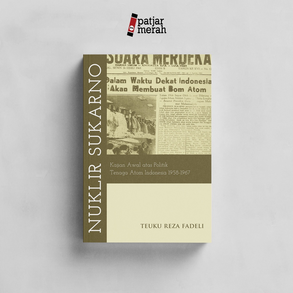 Buku Nuklir Sukarno - Teuku Reza Fadeli - Marjin Kiri