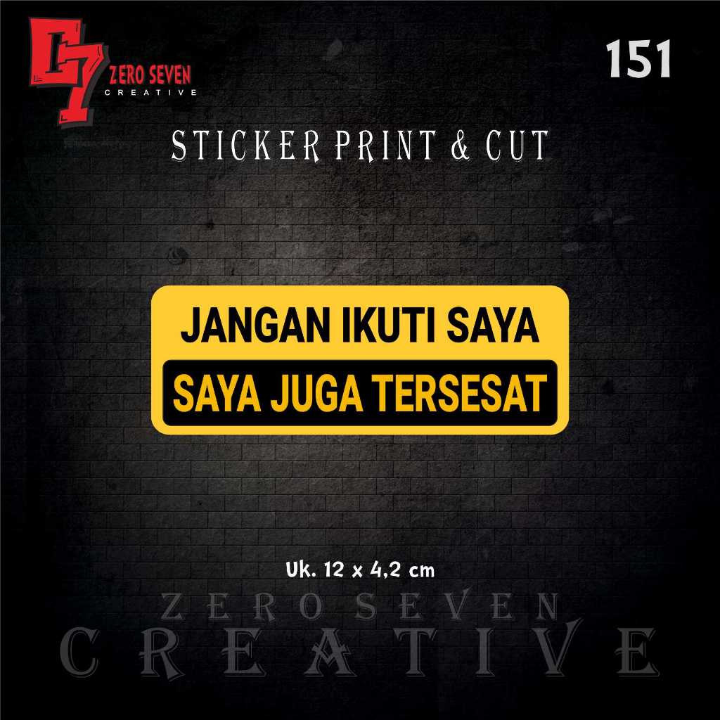 

STIKER JANGAN IKUTI SAYA / STIKER QUOTES / STIKER MOTOR VIRAL / AESTHETIC / VYNIL / ANTI AIR / PRINT & CUT