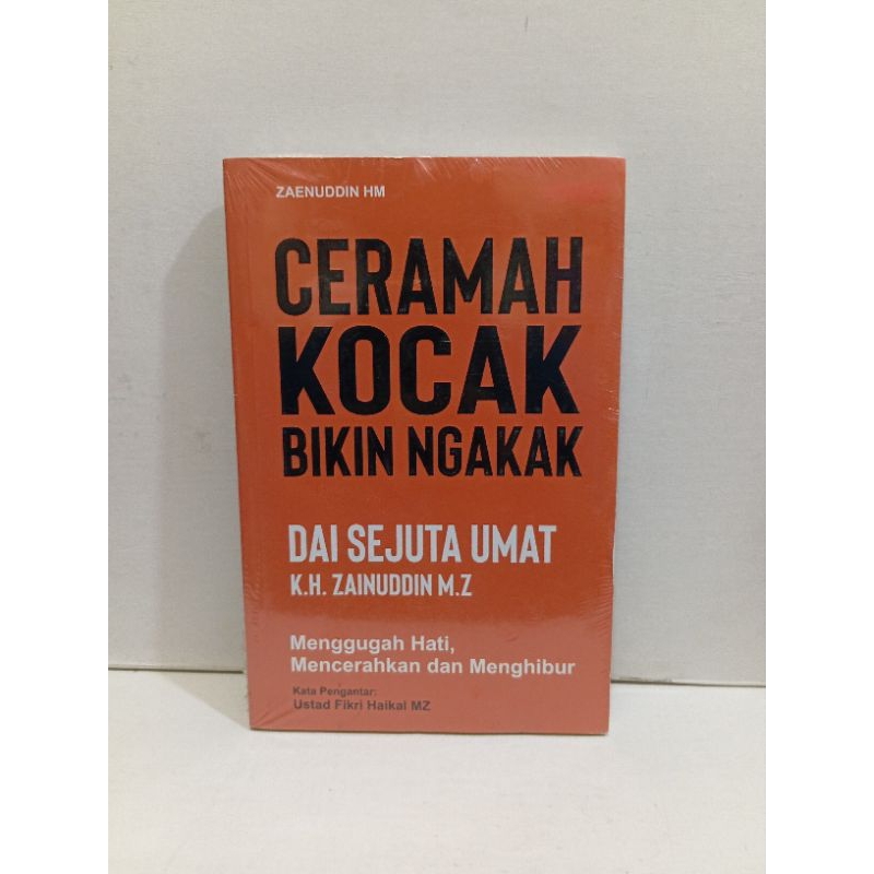 Buku Ceramah Kocak Bikin Ngakak Dai Sejuta Umat KH Zainuddin M.Z by Zainuddin HM