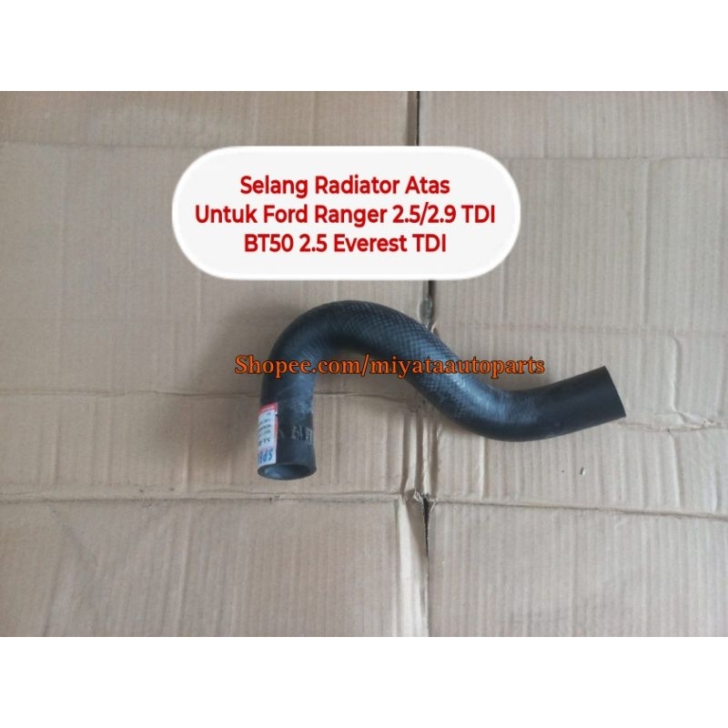 Selang Radiator Atas Untuk Ford Ranger 2.5/2.9 TDI BT50 2.5 Everest TDI