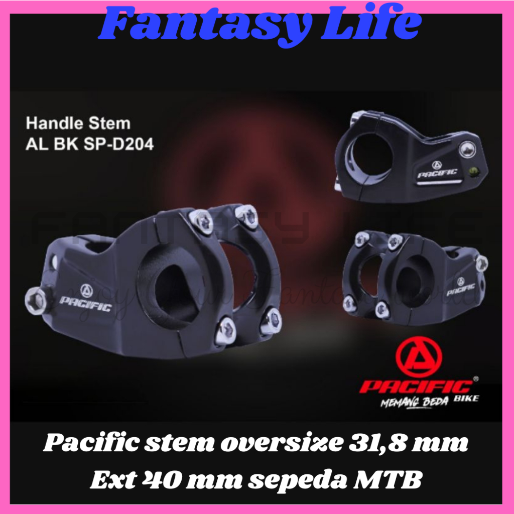Fantasy handle Stem Alloy Sepeda MTB Ukuran 31.8 Oversize ext 40 mm PACIFIC SP-D204 | High Quality