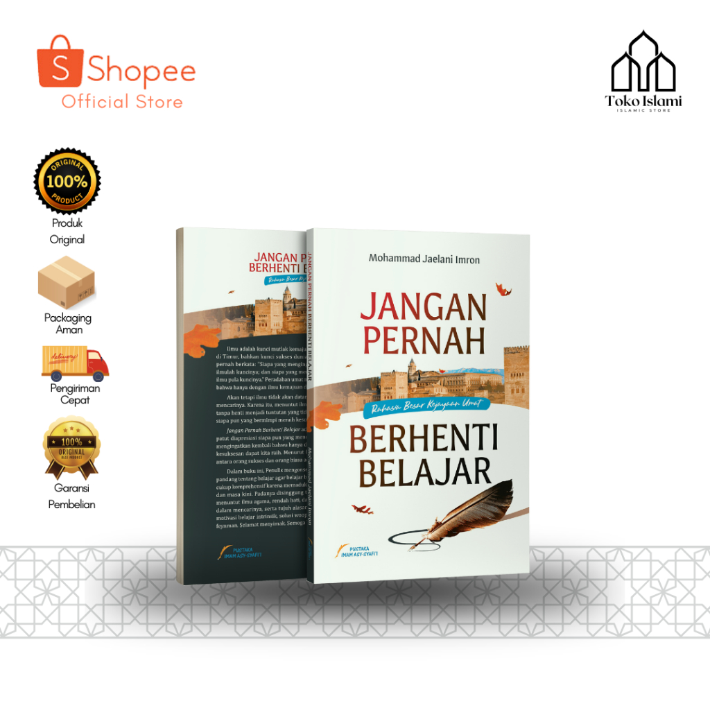JANGAN PERNAH BERHENTI BELAJAR PENERBIT PUSTAKA IMAM ASY SYAFII