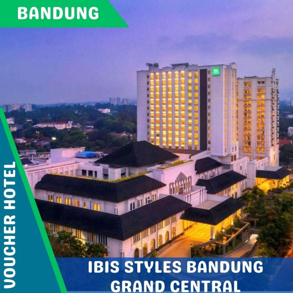 Voucher Hotel Ibis Style Bandung Grand Central (PROMO)