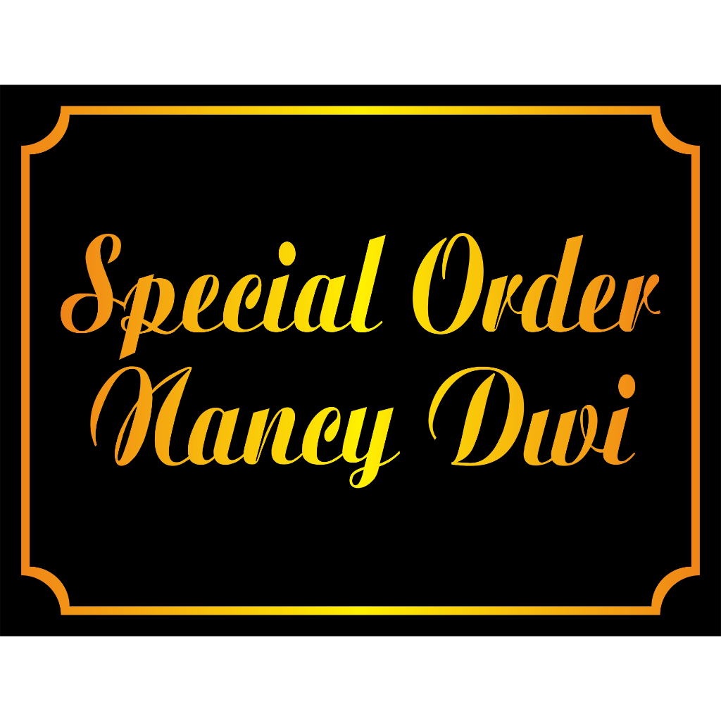 

Special Order Nancy Dwi