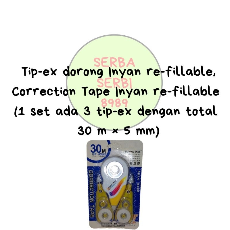 

Tip-ex dorong Inyan re-fillable, Correction Tape Inyan re-fillable (1 set ada 3 tip-ex dengan total 30 m × 5 mm)