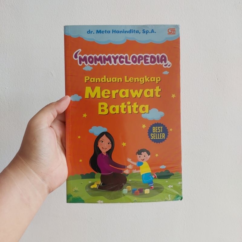 [ORI, Segel] Mommyclopedia: Panduan Lengkap Merawat Batita (1-3 tahun) - dr. Meta Hanindita, Sp.A