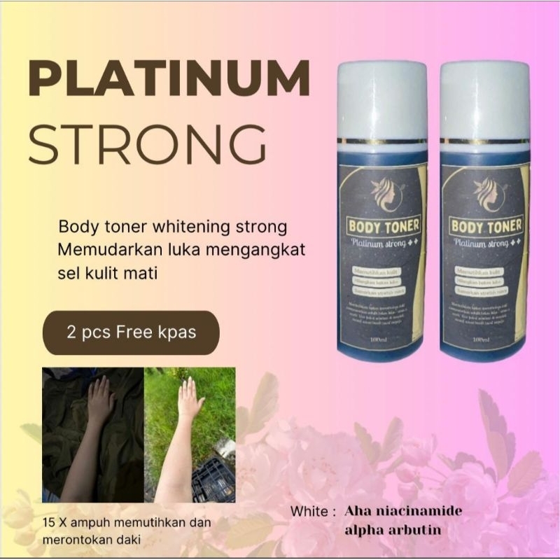 BODY TONER PLATINUM STRONG++ ( 2 PCS ) TONER EXTRA WHITENING toner pengelupasan bpom