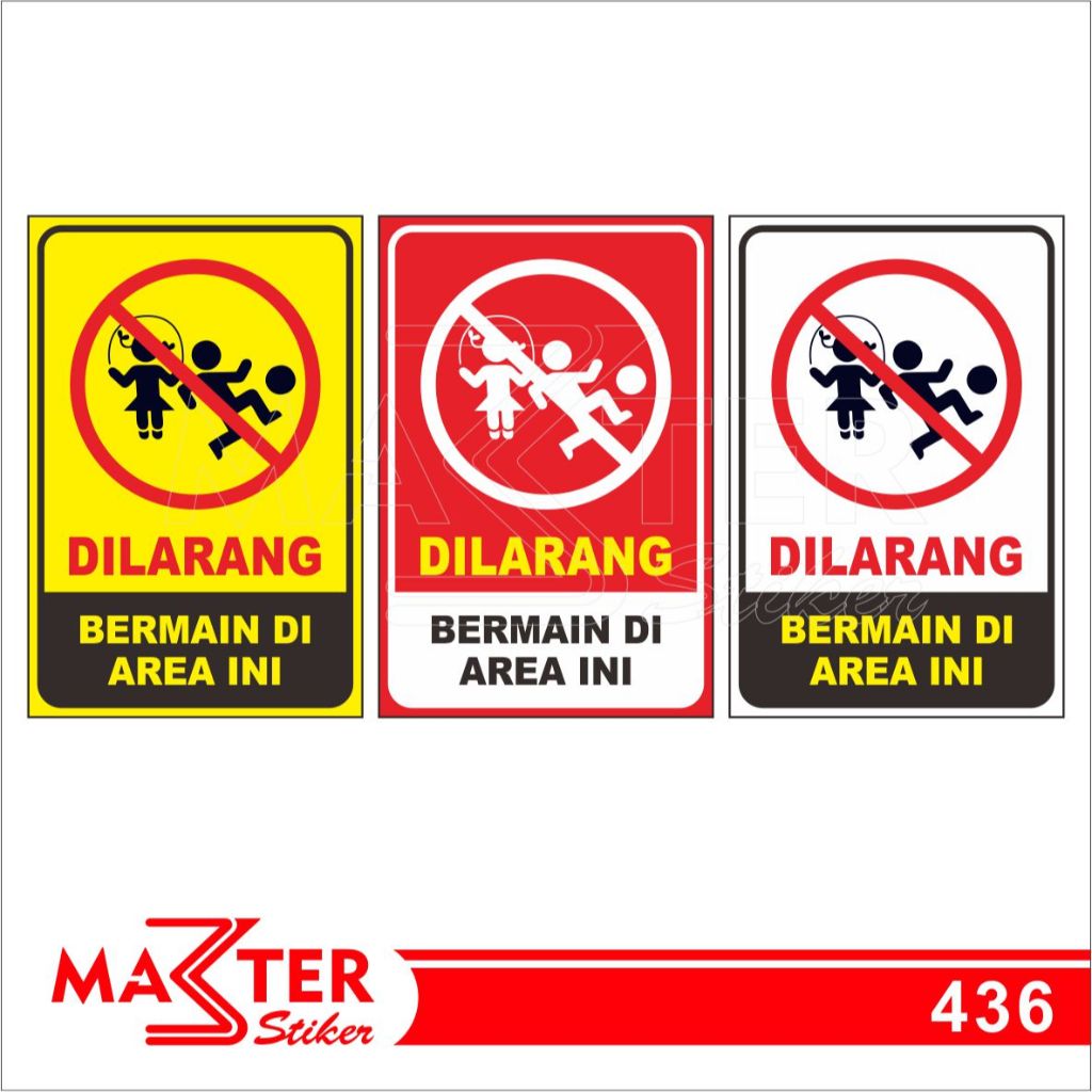 

436 - Stiker Dilarang Bermain di Area ini, Sticker Vinyl, Premium, Tahan Air, Termurah, Bisa Custom