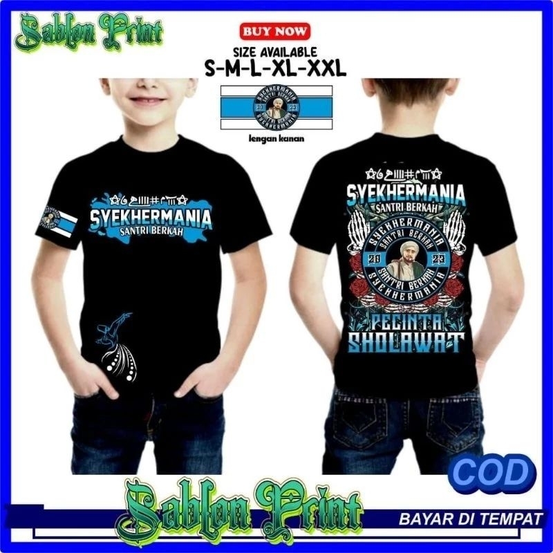 KAOS ANAK SYEKHERMANIA SANTRI BERSHOLAWAT .SANTRI BERKAH