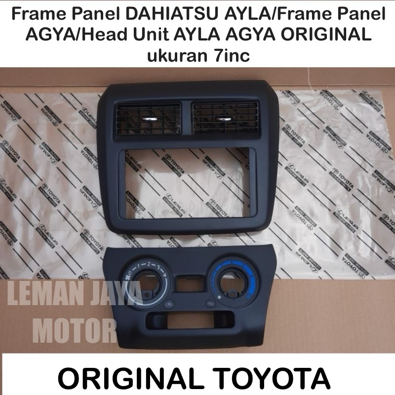 Frame Panel DAHIATSU AYLA/Frame Panel AGYA/Head Unit AYLA AGYA ORIGINAL