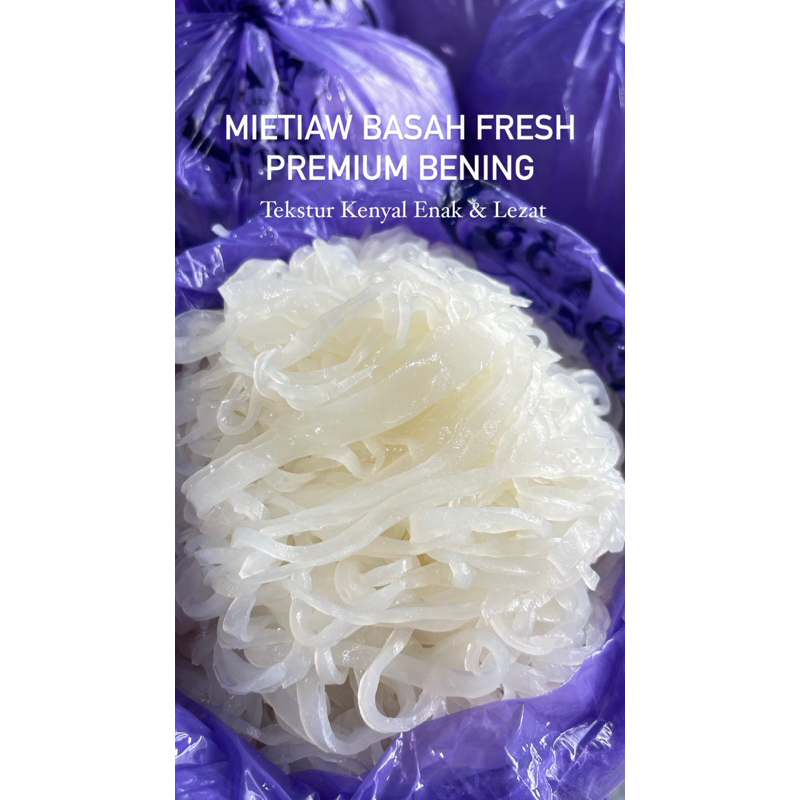

MIETIAW BASAH FRESH KUALITAS PREMIUM ,HALAL
