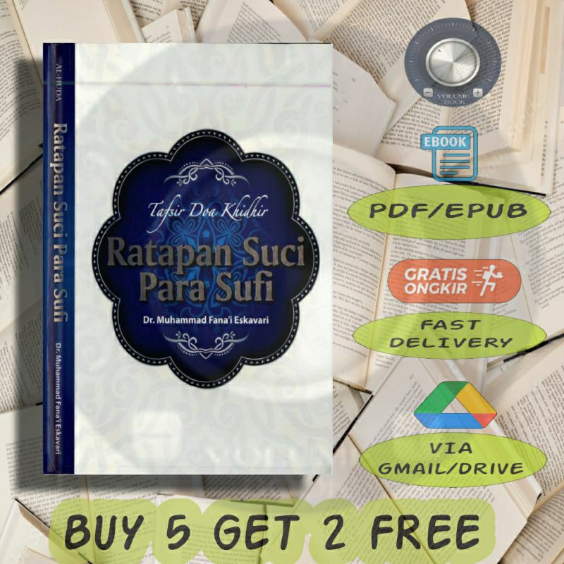 

Tafsir Doa Khidhir Ratapan Suci Para Sufi Eskavari - Volume