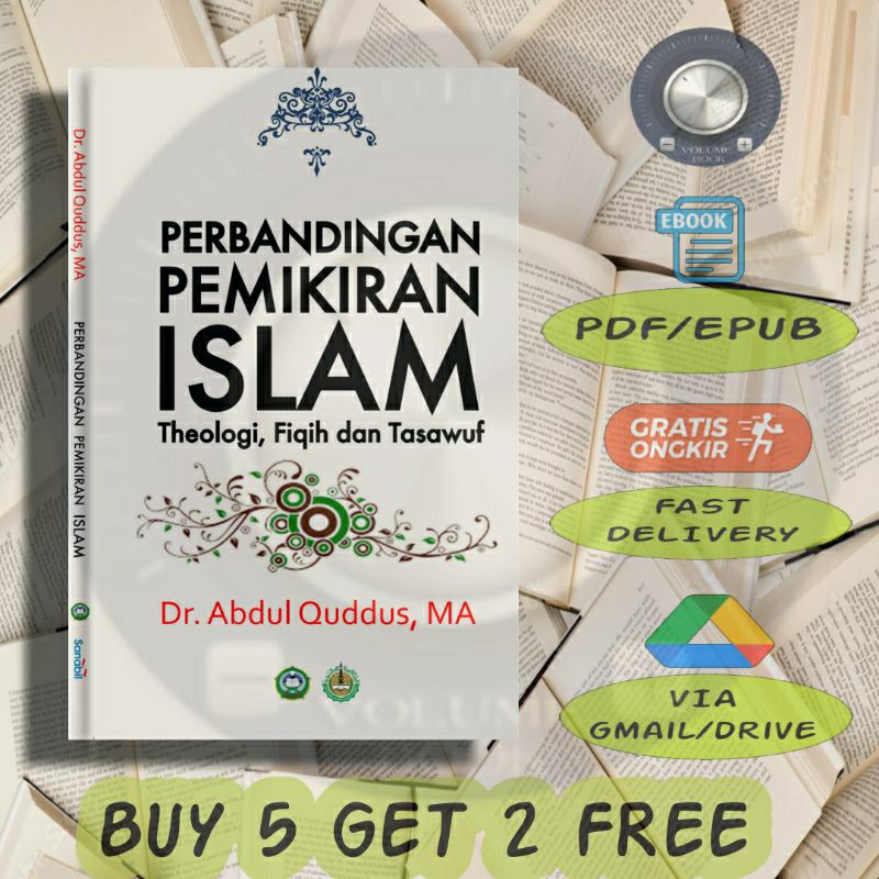 

Perbandingan Pemikiran Islam Theologi, Fiqih Dan Tasawuf Quddus - Volume
