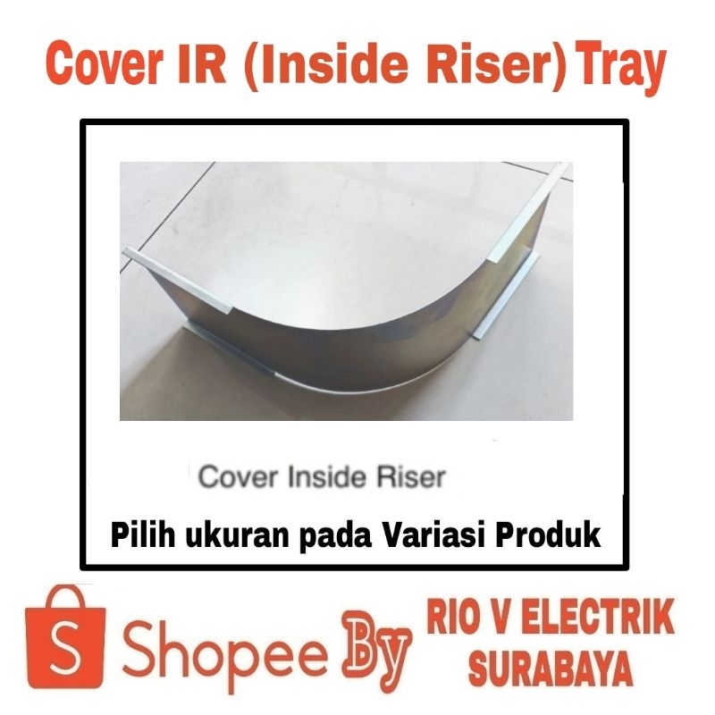 COVER IR TRAY Inside Riser HOTDIP 50 100 150 200 300 400 Tutup IR 5 10 15 20 30 40 cm HDG Hotdip Gal