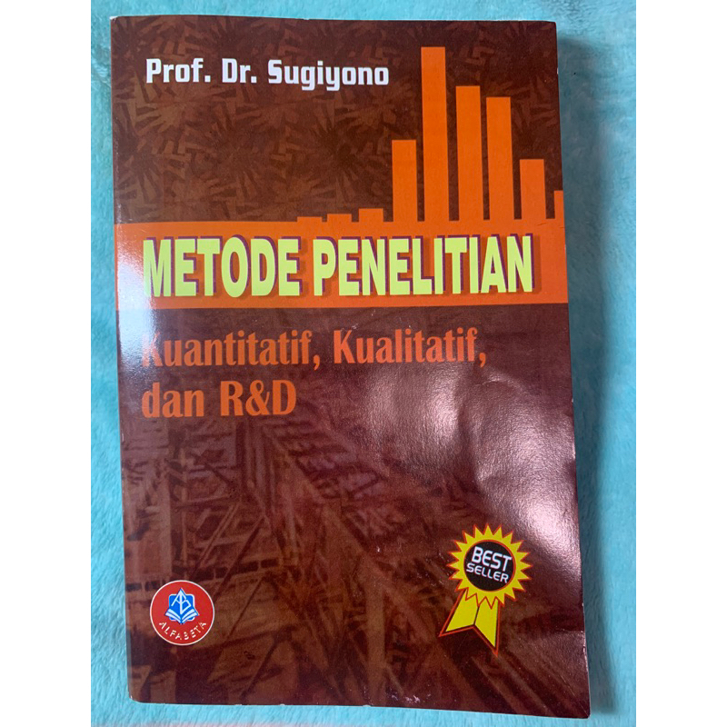 Metode Penelitian Kuantitatif, Kualitatif dan R&D Prof Dr. Sugiyono tahun 2022