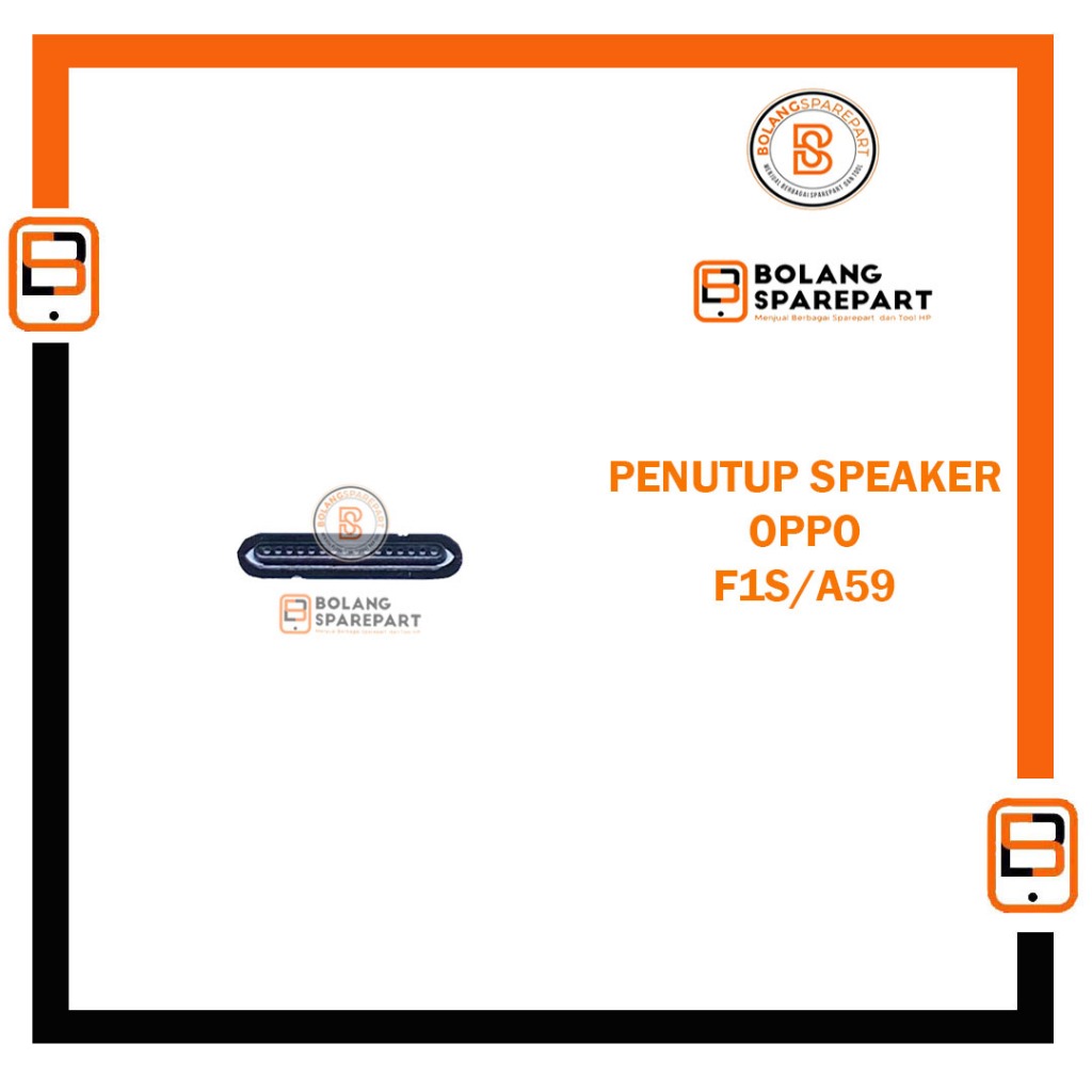 PENUTUP LUBANG SPEAKER OPPO F1S